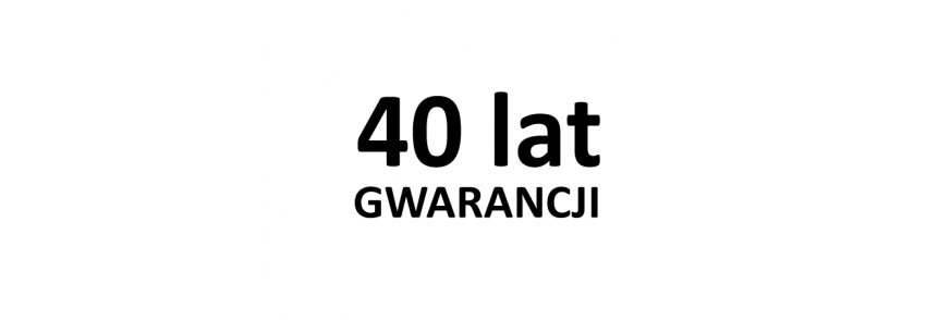 40 lat GWARANCJI