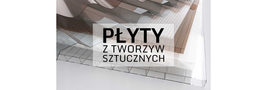 PŁYTY Z TWORZYW SZTUCZNYCH PŁYTY Z TWORZYW SZTUCZNYCH